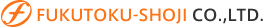 FUKUTOKU-SHOJI CO.,LTD.